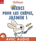 Histoires pour les petits 1 - Merci pour les crêpes, Jasmin !
