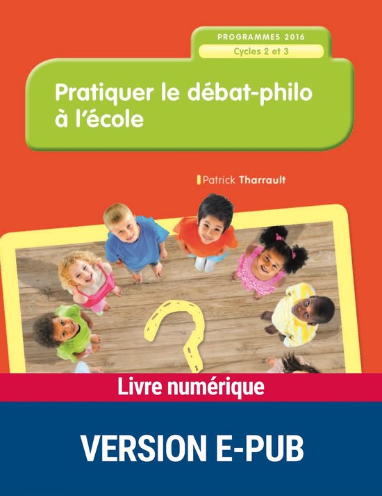 Pédagogie pratique - EPUB Pratiquer le débat philo à l'é ... - cover