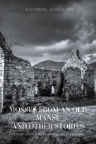 MOSSES FROM AN OLD MANSE AND OTHER STORIES