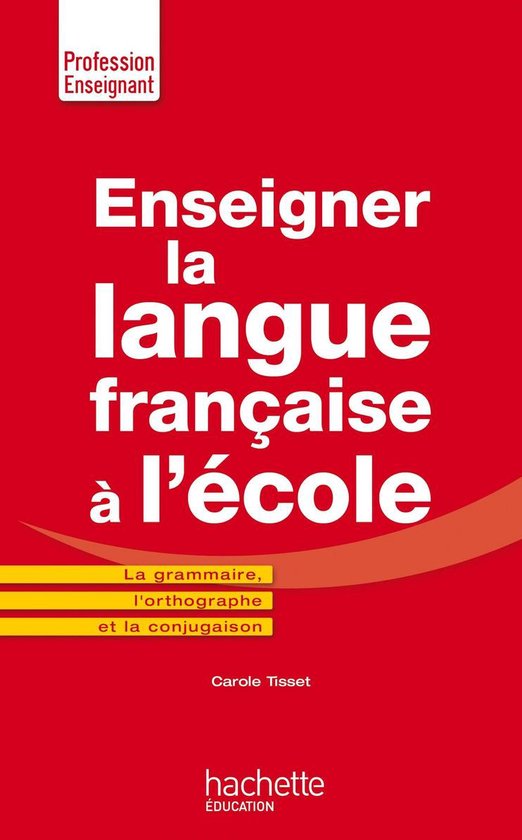 Enseigner la langue française à l'école - La grammaire, l ... - cover