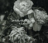 K. Leimer - A Figure Of Loss (CD)