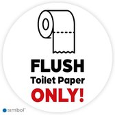 Simbol - Stickers Flush Toilet Paper Only - Alléén Toilet Papier - Duurzame Kwaliteit - Formaat ø 20 cm.