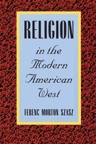 The Modern American West - Religion in the Modern American West
