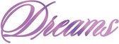 Dreams Sentiment Hotfoil Stamp - 80 x 29mm | 3.1 x 1.1in