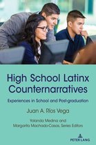 Critical Studies of Latinxs in the Americas 27 - High School Latinx Counternarratives