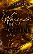 Whisper In A Bottle 1 - Whisper In A Bottle – Glühendes Leben