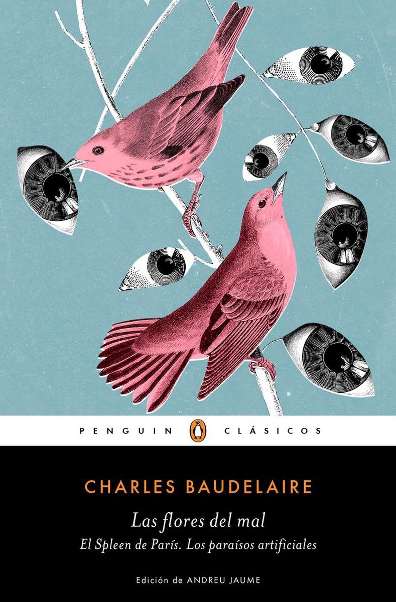 Los mejores clásicos - Las flores del mal El Spleen de París Los paraísos artificiales (Los mejores clásicos) - Charles Baudelaire