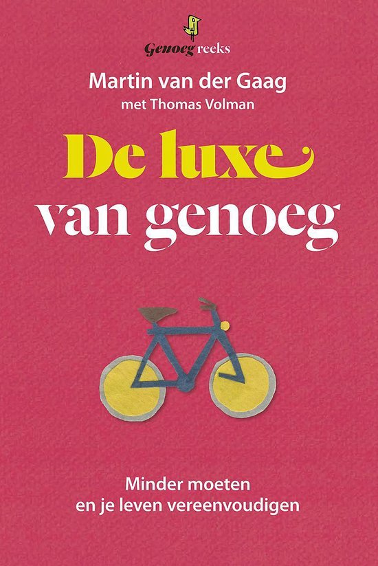 Cover van het boek 'De luxe van genoeg' van Martin van der Gaag