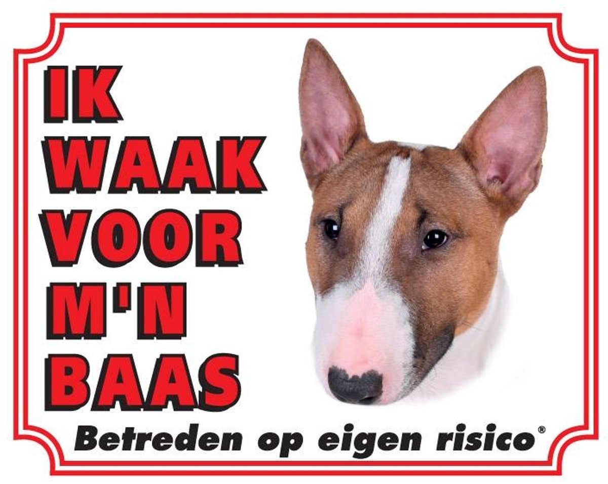 Bull Terrier Waakbord - Ik waak voor mijn baas