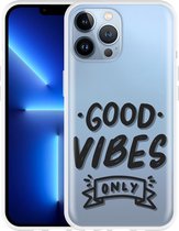 iPhone 13 Pro Max Hoesje Good Vibes - Designed by Cazy