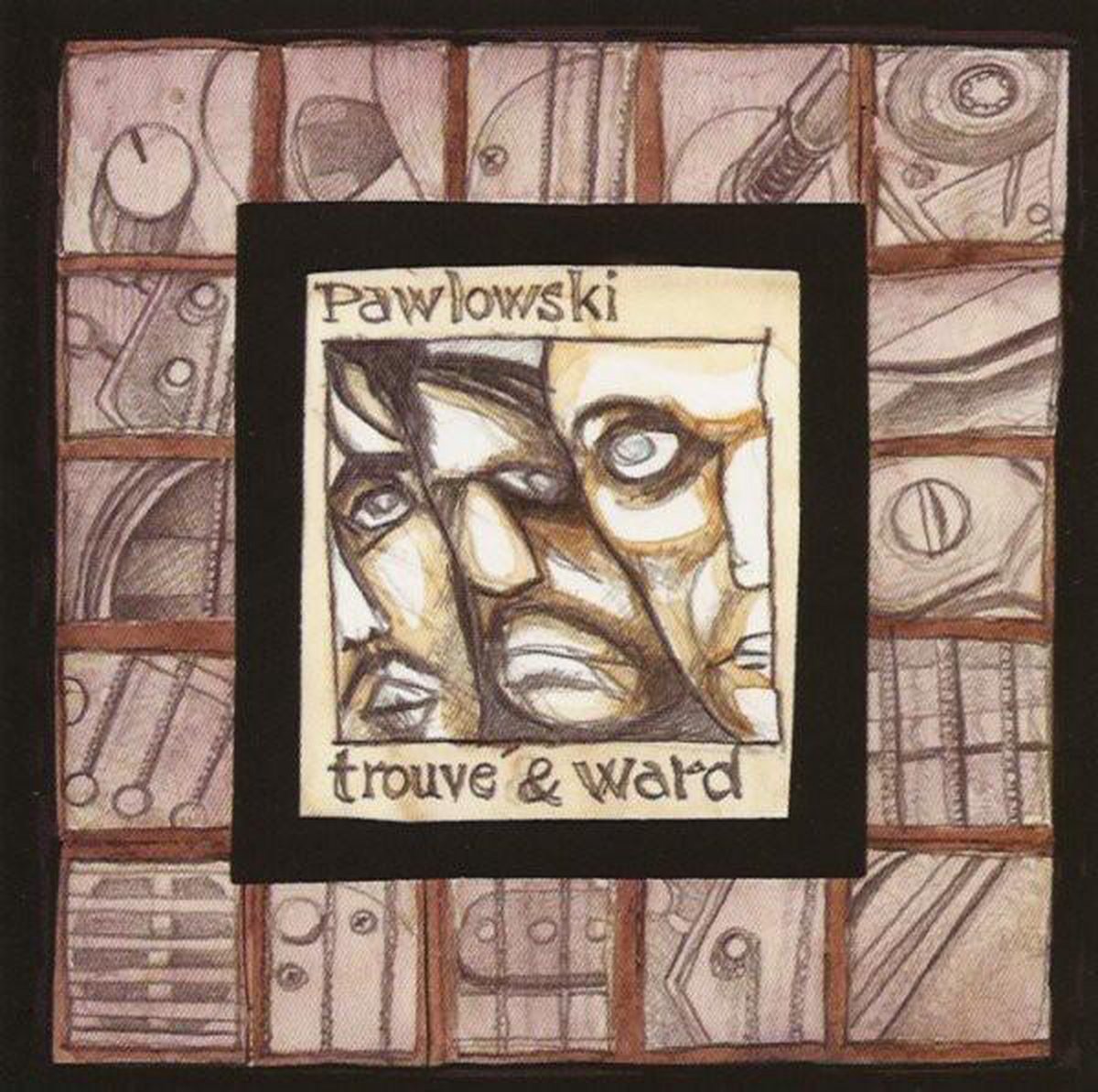 Mauro Pawlowski, Rudy Trouvé & Craig Ward - Pawlowski, Trouvé & Ward (CD)