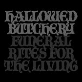 Hallowed Butchery - Funeral Rites For The Living (CD)