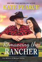 The Millers of Morgan Valley 6 - Romancing the Rancher