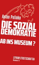 Leykam Streitschriften - Die Sozialdemokratie – ab ins Museum?