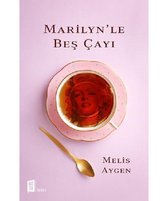 Marilyn'le Beş Çayı