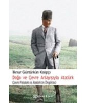 Doga ve Cevre Anlayisiyla Atatürk