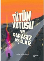 Tütün Kutusu ve Parasız Aşklar