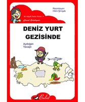 Deniz Yurt Gezisinde