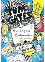 Tom Gates   Muhteşem Bahaneler ve Başka Güzellikler