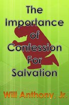The Importance Of Confession For Salvation