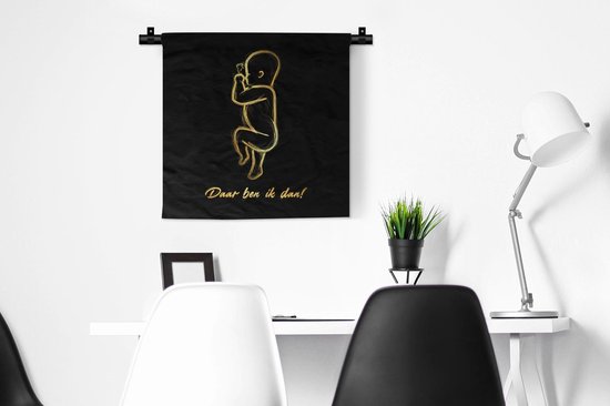 Wandkleed - Wanddoek - Baby - Daar ben ik dan! - Quotes - Goud - Spreuken - 60x60 cm - Wandtapijt