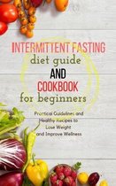 Intermittent Fasting Diet Guide and Cookbook for beginners