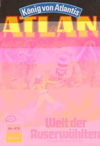 Atlan classics 476 - Atlan 476: Welt der Auserwählten