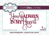 Creative Expressions Stans - 'Your'e Always In My Heart'- 5,5cm x 8,5cm