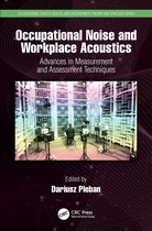 Occupational Safety, Health, and Ergonomics- Occupational Noise and Workplace Acoustics