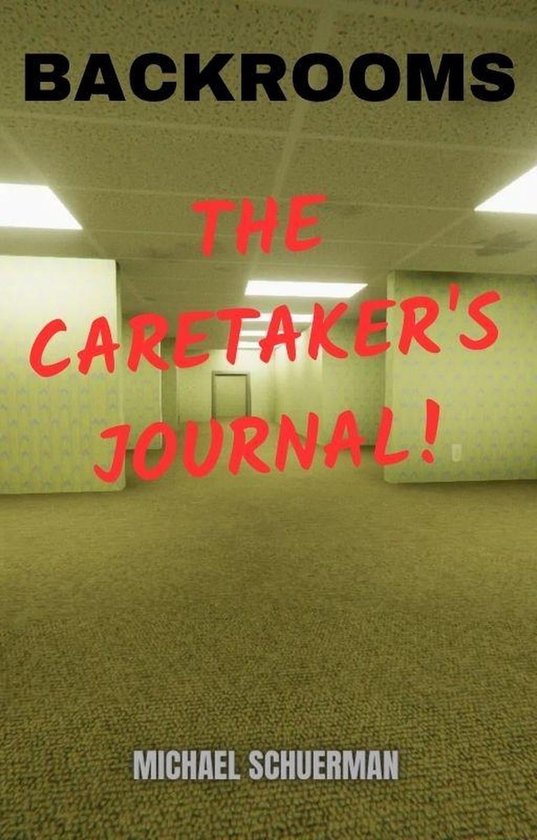 Backrooms Backrooms The Caretaker's Journal (ebook), Fandom Books