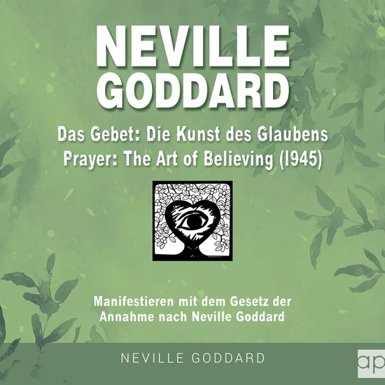 Neville Goddard - Das Gebet - Die Kunst des Glaubens (Prayer ... - cover