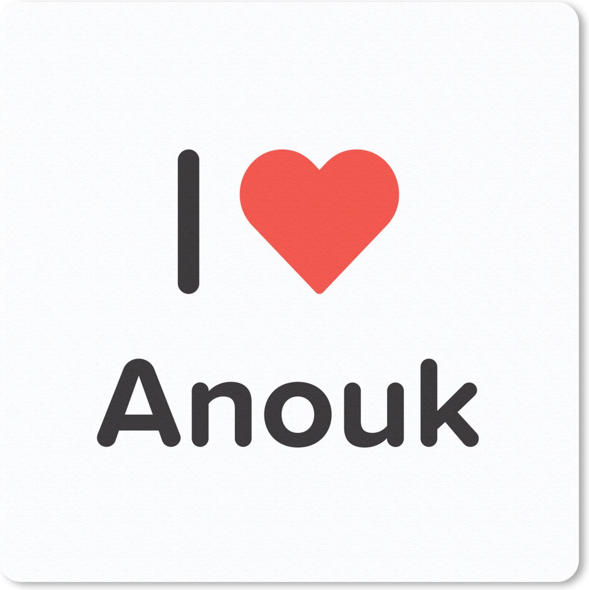 Muismat 20x20 cm - Mousepad I love - Anouk - Meisje - Muismatten