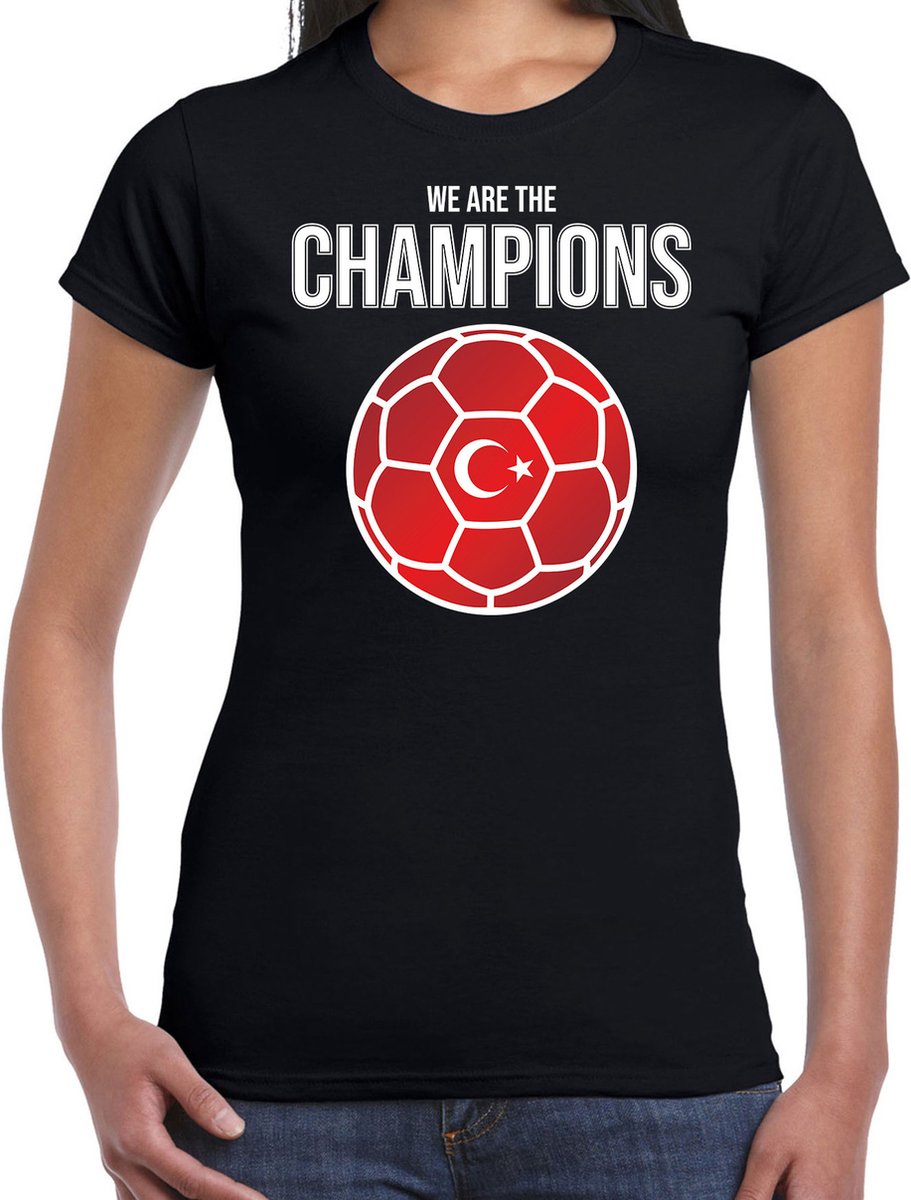 Turkije EK/ WK supporter t-shirt - we are the champions met Turkse voetbal - zwart - dames - kleding / shirt M