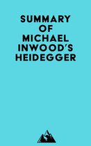 Summary of Michael Inwood's Heidegger