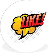 WallCircle - Wandcirkel ⌀ 90 - Spreuken - Quotes - 'Like!' - Ronde schilderijen woonkamer - Wandbord rond - Muurdecoratie cirkel - Kamer decoratie binnen - Wanddecoratie muurcirkel - Woonaccessoires