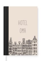 Notitieboek - Schrijfboek - Spreuken - Quotes - Hotel oma - Oma - Notitieboekje klein - A5 formaat - Schrijfblok