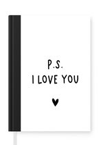 Notitieboek - Schrijfboek - Engelse quote "P.S. i love you" met een hartje op een witte achtergrond - Notitieboekje klein - A5 formaat - Schrijfblok