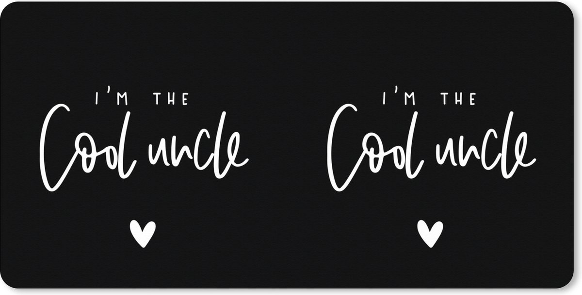 Muismat XXL 80x40 cm - Bureau onderlegger - Bureau mat 'I'm the cool uncle' - Spreuken - Quotes - Zwart - Bureaumat - Gaming mousepad xl - Bureaulegger groot - Computer deskmat