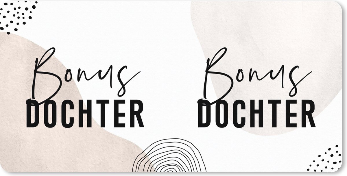Muismat XXL 80x40 cm - Bureau onderlegger - Bureau mat Spreuken - 'Bonusdochter' - Dochter - Quotes - Bureaumat - Gaming mousepad xl - Bureaulegger groot - Computer deskmat