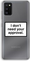 Case Company® - Samsung Galaxy A41 hoesje - Don't need approval - Soft Cover Telefoonhoesje - Bescherming aan alle Kanten en Schermrand
