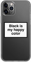 Case Company® - iPhone 11 Pro hoesje - Black is my happy color - Soft Cover Telefoonhoesje - Bescherming aan alle Kanten en Schermrand