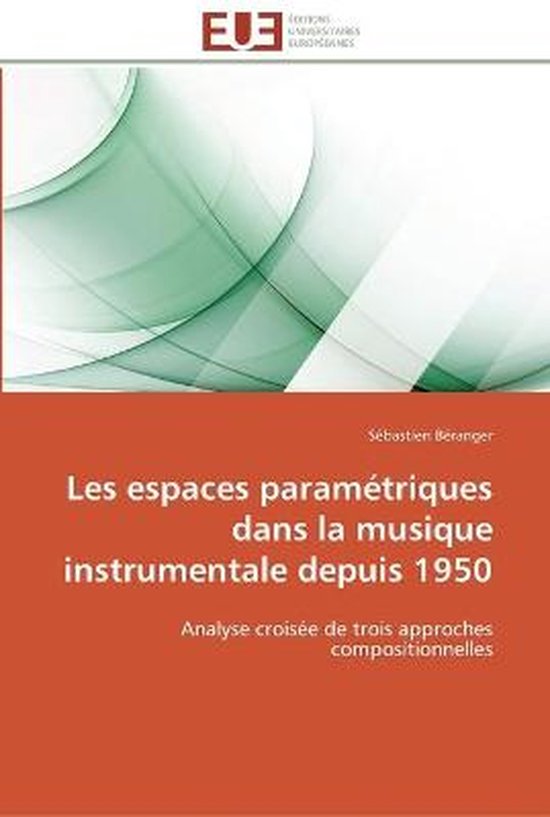 Les espaces paramétriques dans la musique instrumentale depuis 1950