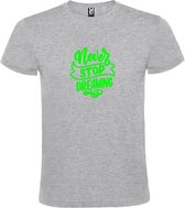 Grijs  T shirt met  print van " Never Stop Dreaming " print Neon Groen size XL