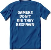 Gamers don't die T-shirt | Gaming kleding | Grappig game verjaardag cadeau shirt Heren – Dames – Unisex | - Donker Blauw - 3XL