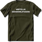 Hartelijk gediskwalificeerd Spreuken T-Shirt | Dames / Heren | Grappige cadeaus | Verjaardag teksten Cadeau - Leger Groen - XL