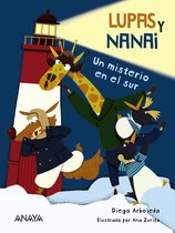 LITERATURA INFANTIL - Lupas y Nanai - Lupas y Nanai. Un misterio en el sur