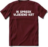 Ik Spreek Vloeiend Kat - Katten T-Shirt Kleding Cadeau | Dames - Heren - Unisex | Kat / Dieren shirt | Grappig Verjaardag kado | Tshirt Met Print | - Burgundy - M