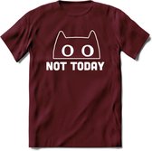 Not Today - Katten T-Shirt Kleding Cadeau | Dames - Heren - Unisex | Kat / Dieren shirt | Grappig Verjaardag kado | Tshirt Met Print | - Burgundy - M