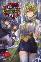 The Hero Laughs While Walking the Path of Vengeance a Second Time (manga) 2 - The Hero Laughs While Walking the Path of Vengeance a Second Time, Vol. 2 (light novel)