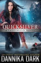 Crossbreed 11 - Quicksilver (Crossbreed Series: Book 11)